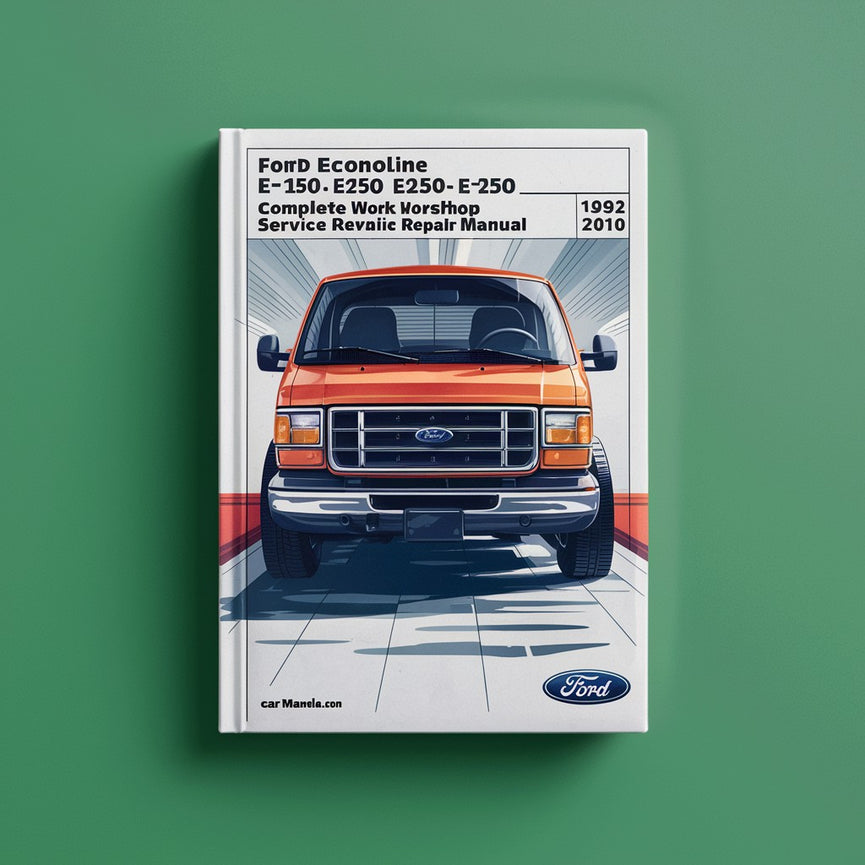 Manual completo de servicio y reparación de taller Ford Econoline E-150 E250 E-350 E-450 1992 1993 1994 1995 1996 1997 1998 1999 2000 2001 2002 2003 2004 2005 2006 2007 2008 2009 2010