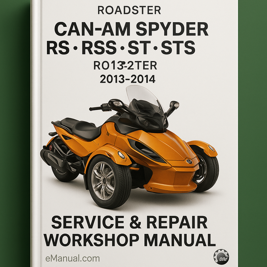 Can Am Spyder RS RSS ST STS Roadster 2013-2014 Service Repair Workshop Manual