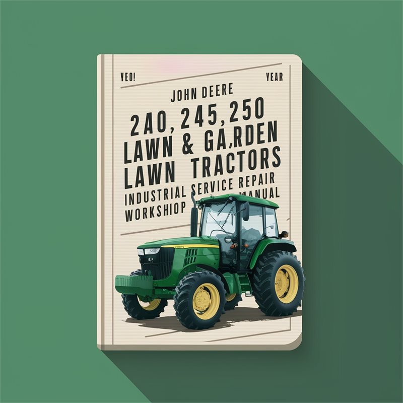 John Deere 240 245 250 265 285 320 Lawn Garden Tractors Industrial Service Repair Workshop Manual PDF