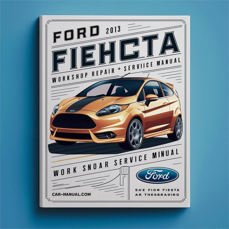 2013 Ford Fiesta Service Repair Workshop Manual PDF