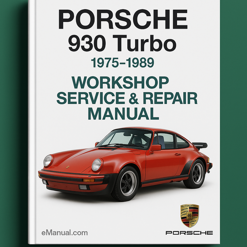 PORSCHE 930 Turbo 1975-1989 Workshop Service Repair Manual 1976 1977 1978 1979 1980 1981 1982 1983 1984 1985 1986 1987 1988