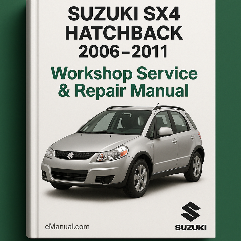 Suzuki SX4 HATCHBACK 2006-2011 Workshop Service Repair Manual