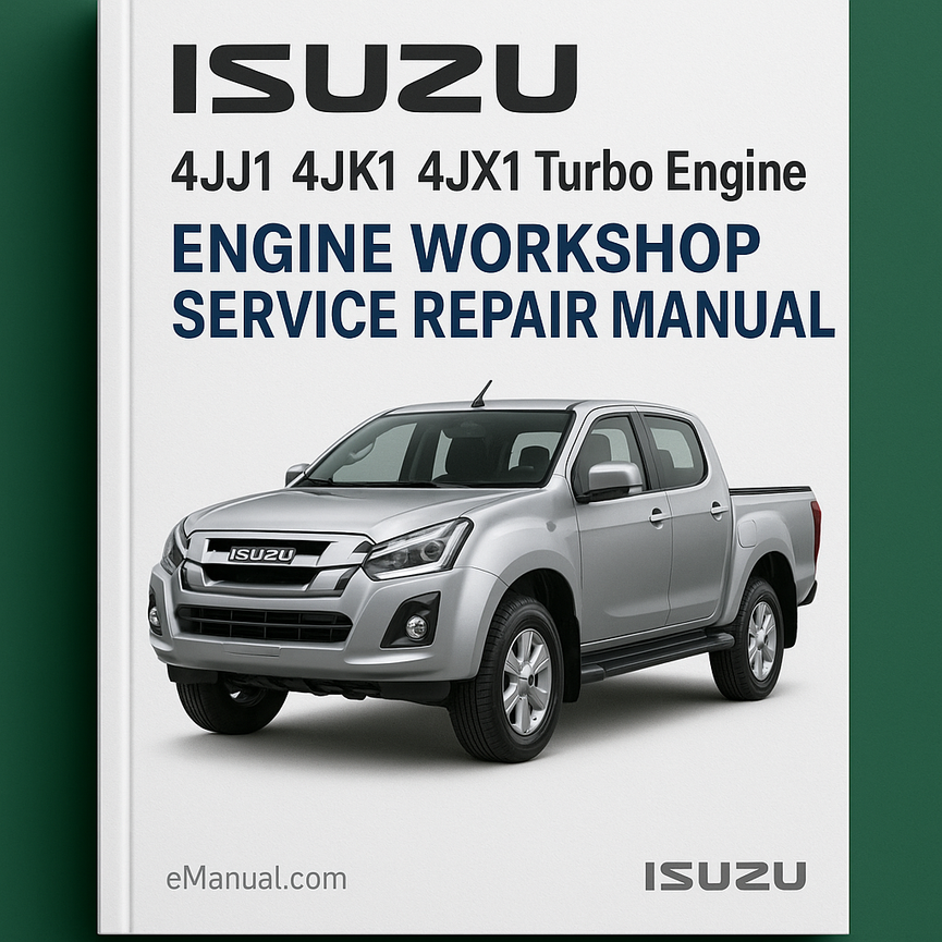 ISUZU 4JJ1 4JK1 4JX1 Turbo Engine Workshop Service Repair Manual