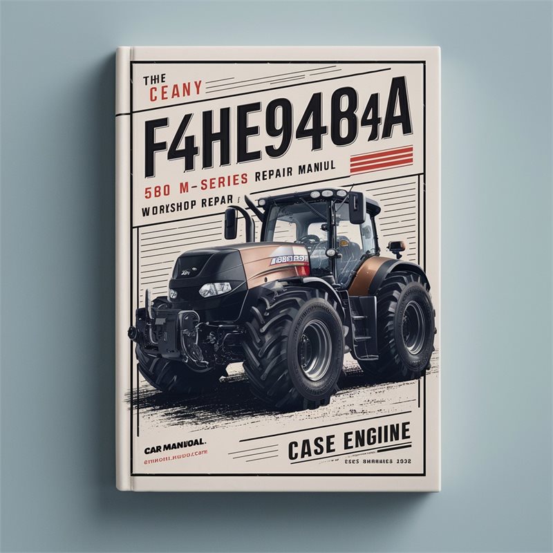 Case Engine F4he9484a 580 M Series Service Repair Workshop Manual PDF