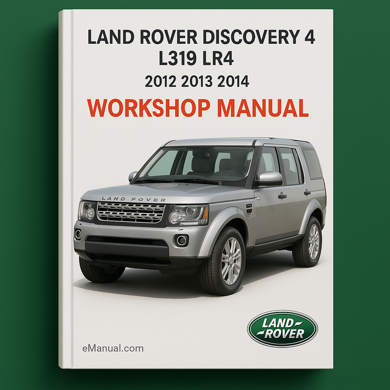 Land Rover Discovery 4 L319 LR4 2012 2013 2014 Workshop Manual