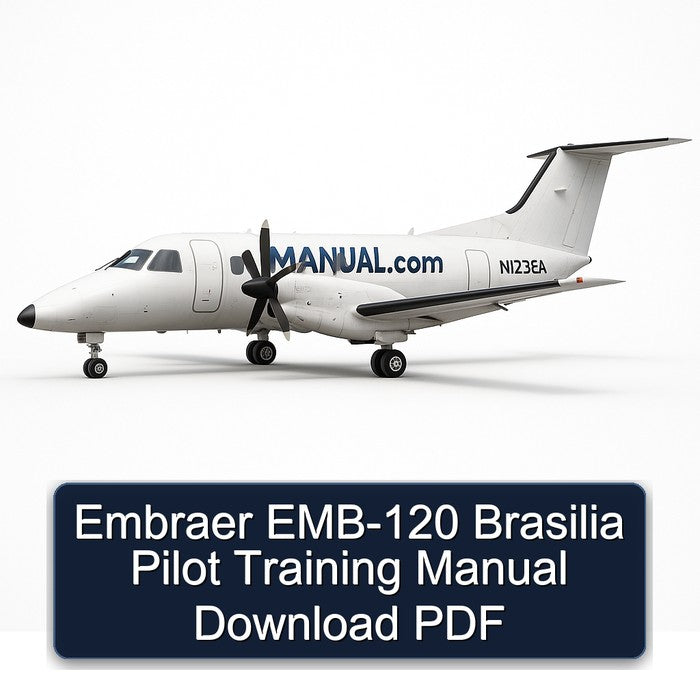 Embraer EMB-120 Brasilia Pilot Training Service Repair Workshop Manual PDF