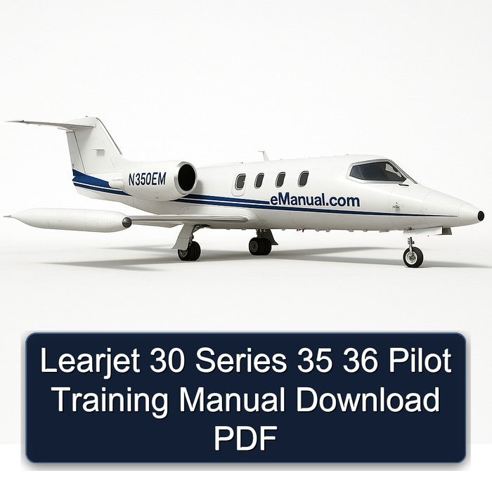 Learjet 30 Series 35 36 Pilot Training Service Repair Workshop Manual PDF