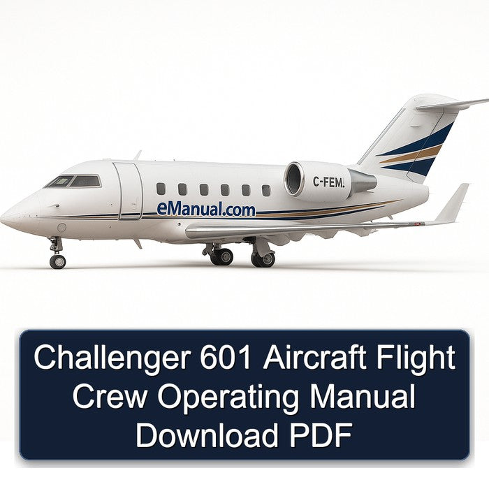 Challenger 601 Aircraft Flight Crew Operating Service Repair Workshop Manual PDF