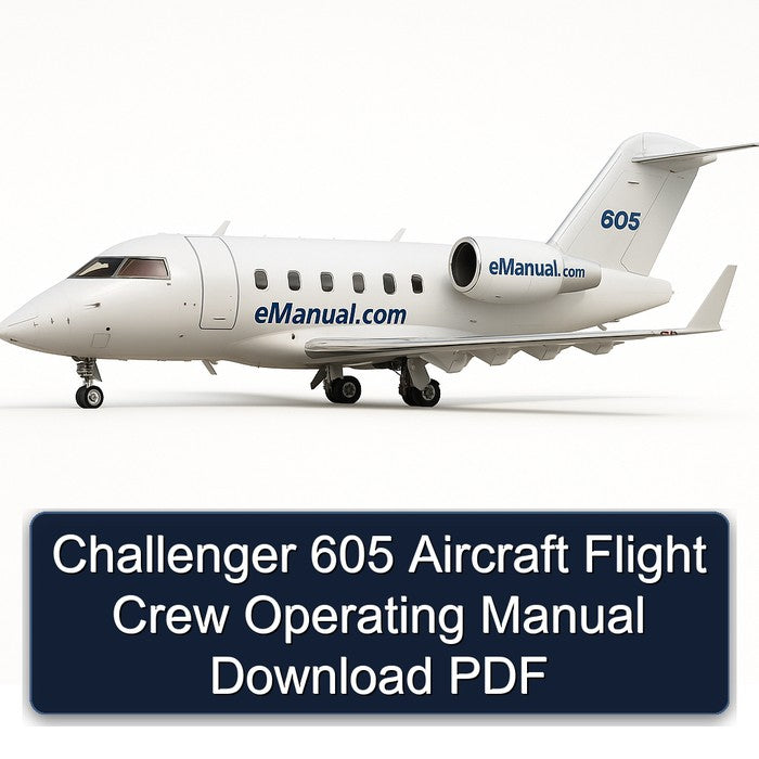 Challenger 605 Aircraft Flight Crew Operating Service Repair Workshop Manual PDF