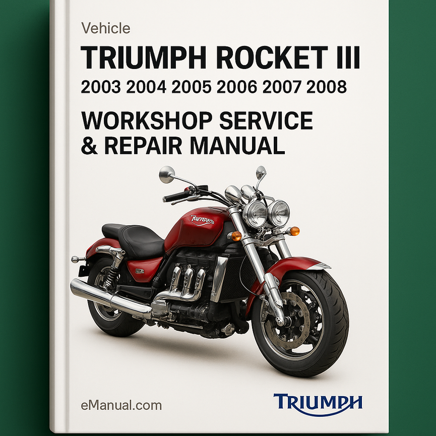 Triumph Rocket III 3 2003 2004 2005 2006 2007 2008 Workshop Service Repair Manual