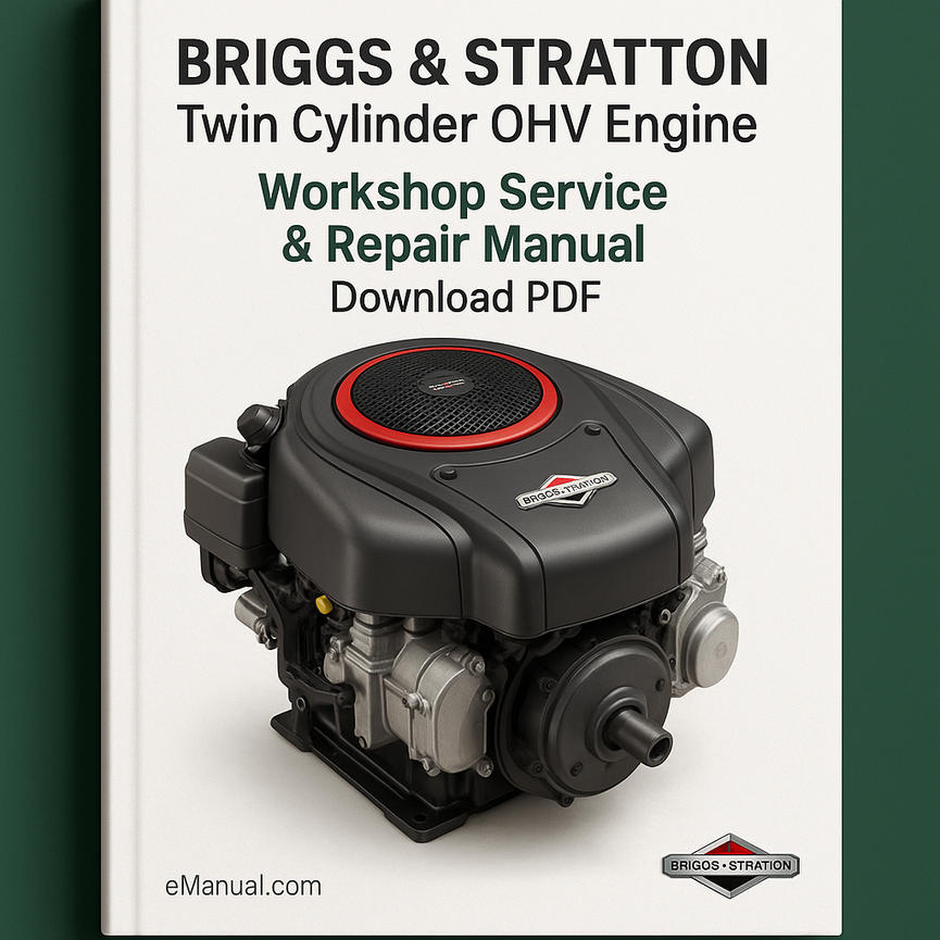 Briggs & Stratton Twin Cylinder OHV Engine Workshop Service Repair Manual Download PDF