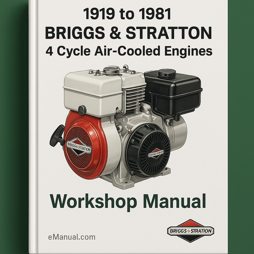 1919 to 1981 Briggs & Stratton 4 Cycle Air-Cooled Engines Workshop Service Repair Manual Download PDF