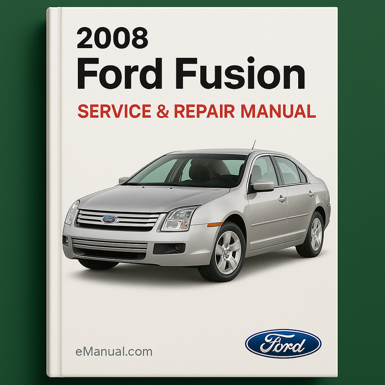 2008 Ford Fusion Service & Repair Manual
