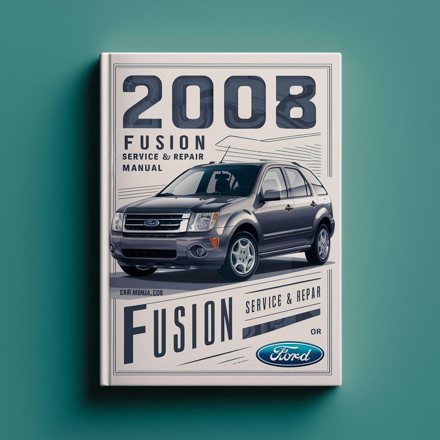 2008 Ford Fusion Service And Repair Manual