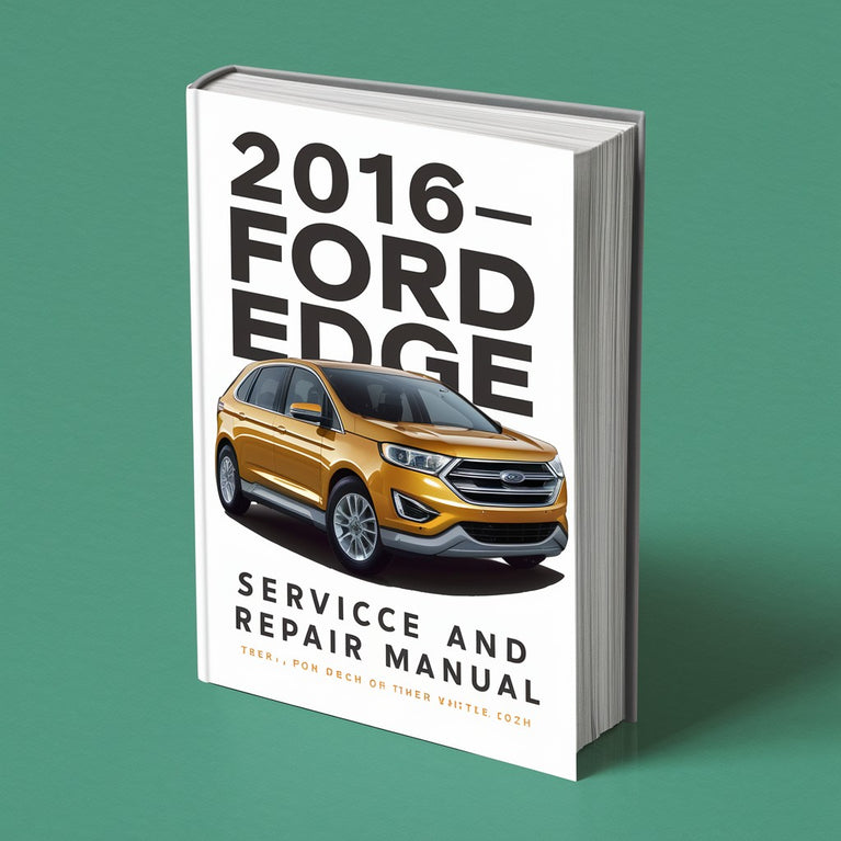 2016 Ford Edge Service- und Reparaturhandbuch