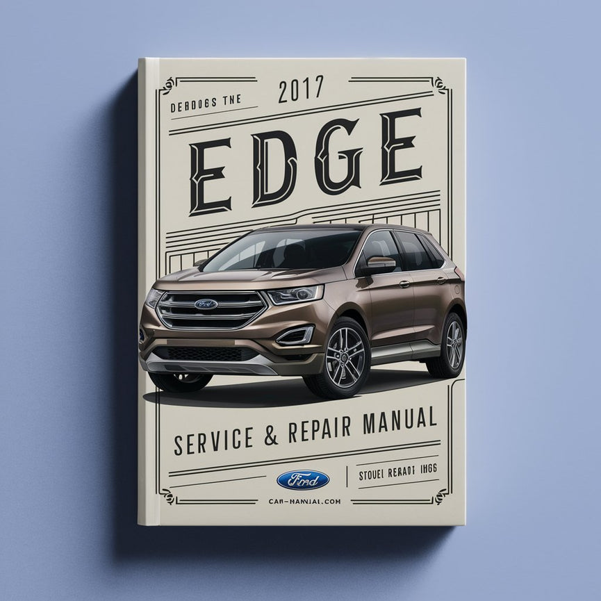 Manual de servicio y reparación del Ford Edge 2017