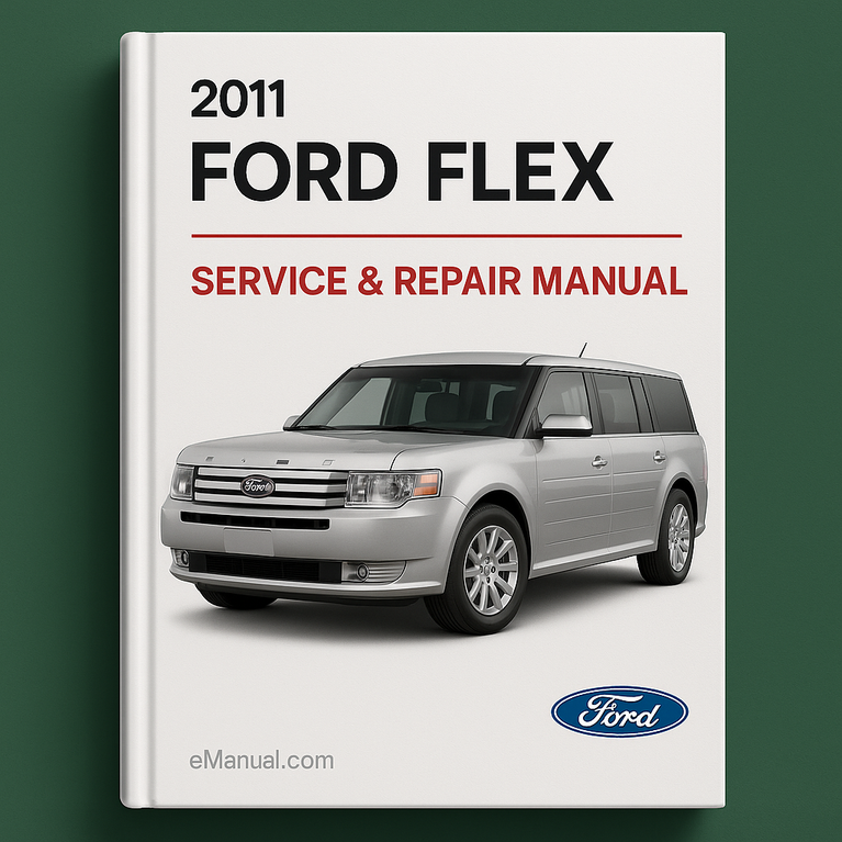 2011 Ford Flex Service & Repair Manual