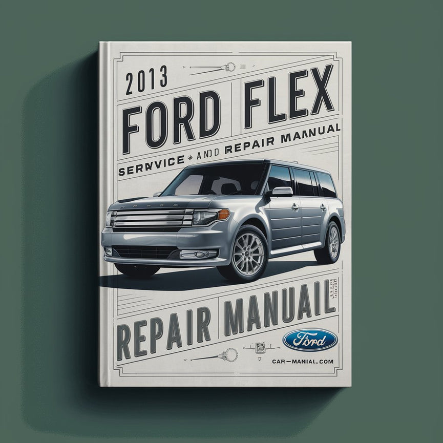 Manual de servicio y reparación del Ford Flex 2013