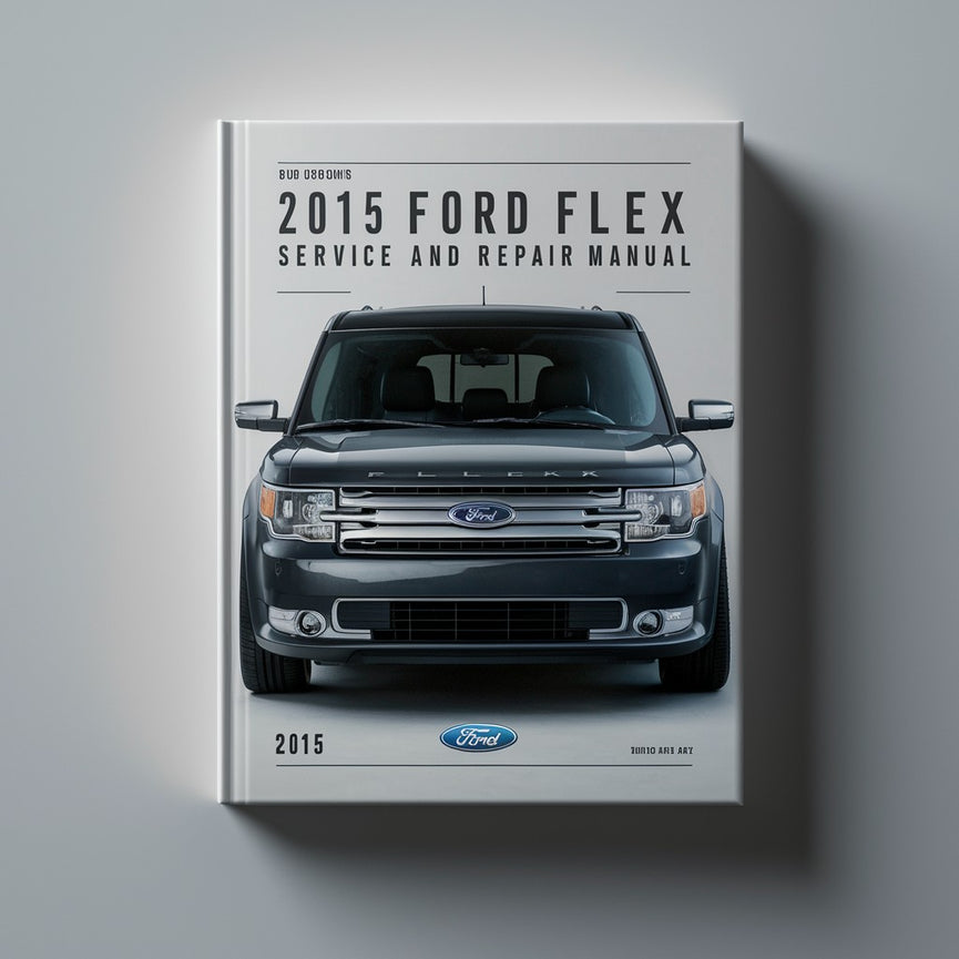 Manual de servicio y reparación del Ford Flex 2015