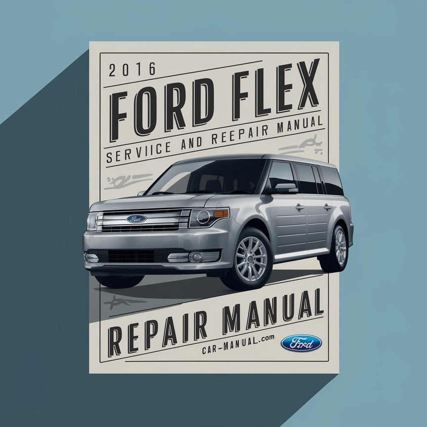 Manual de servicio y reparación del Ford Flex 2016