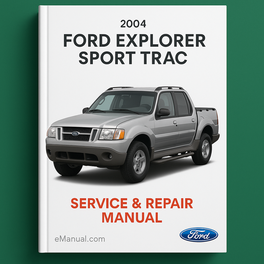 2004 Ford Explorer Sport Trac Service & Repair Manual