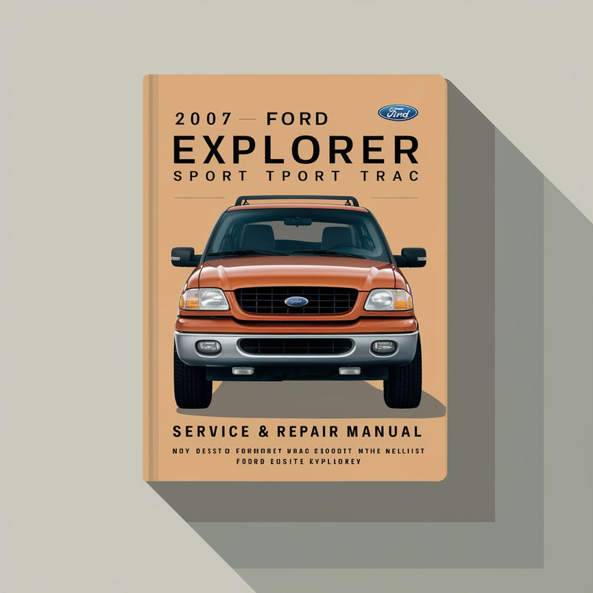 Manual de servicio y reparación del Ford Explorer Sport Trac 2007