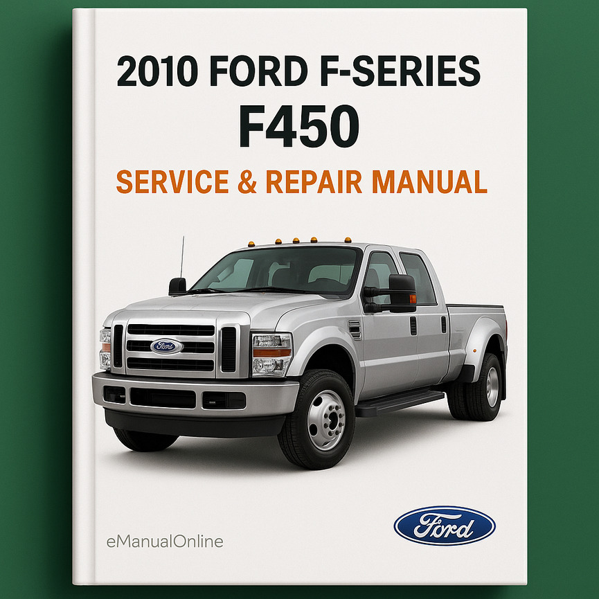 2010 Ford F-Serie (F450) Service- und Reparaturhandbuch