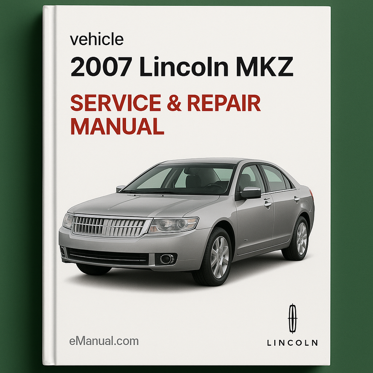 2007 Lincoln MKZ Service & Repair Manual