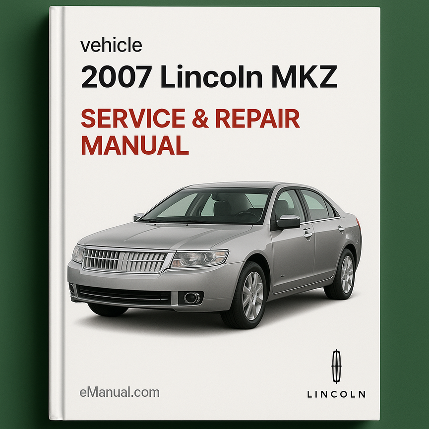 2007 Lincoln MKZ Service & Repair Manual