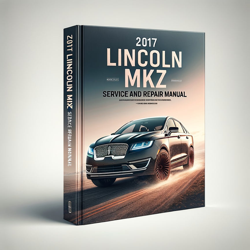 Manual de servicio y reparación del Lincoln MKZ 2017