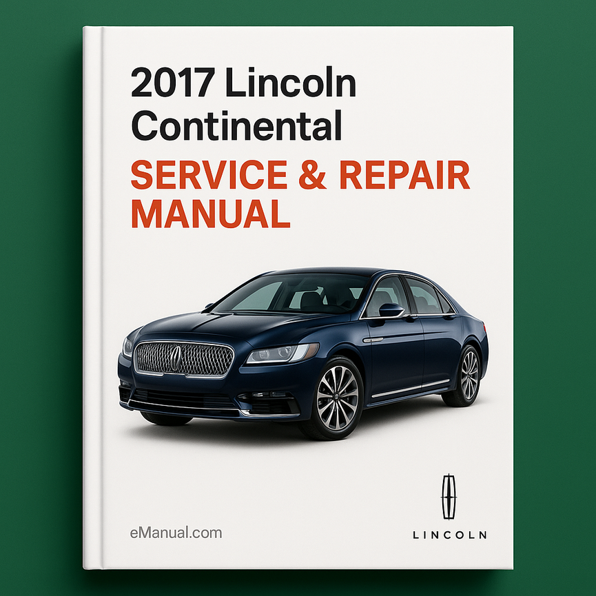 2017 Lincoln Continental Service & Repair Manual