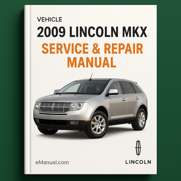2009 Lincoln MKX Service & Repair Manual