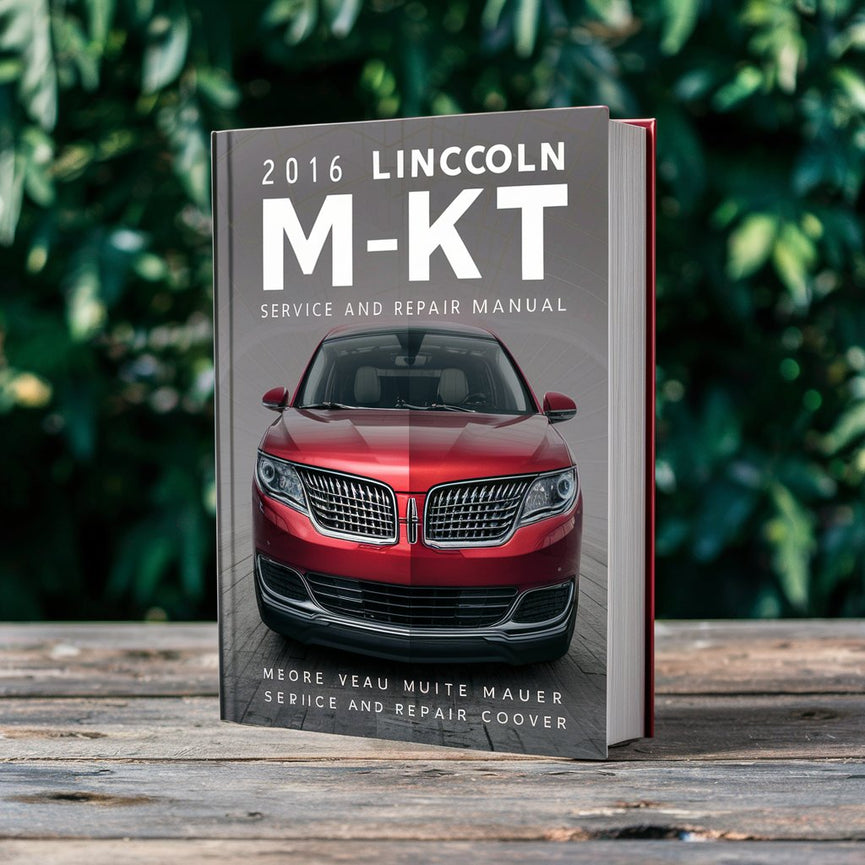 Manual de servicio y reparación del Lincoln MKT 2016