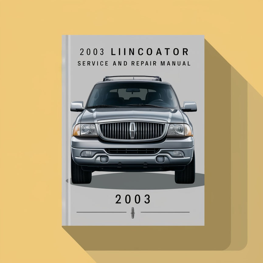 2003 Lincoln Navigator Service- und Reparaturhandbuch