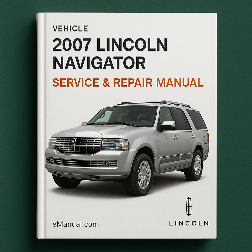 2007 Lincoln Navigator Service & Repair Manual