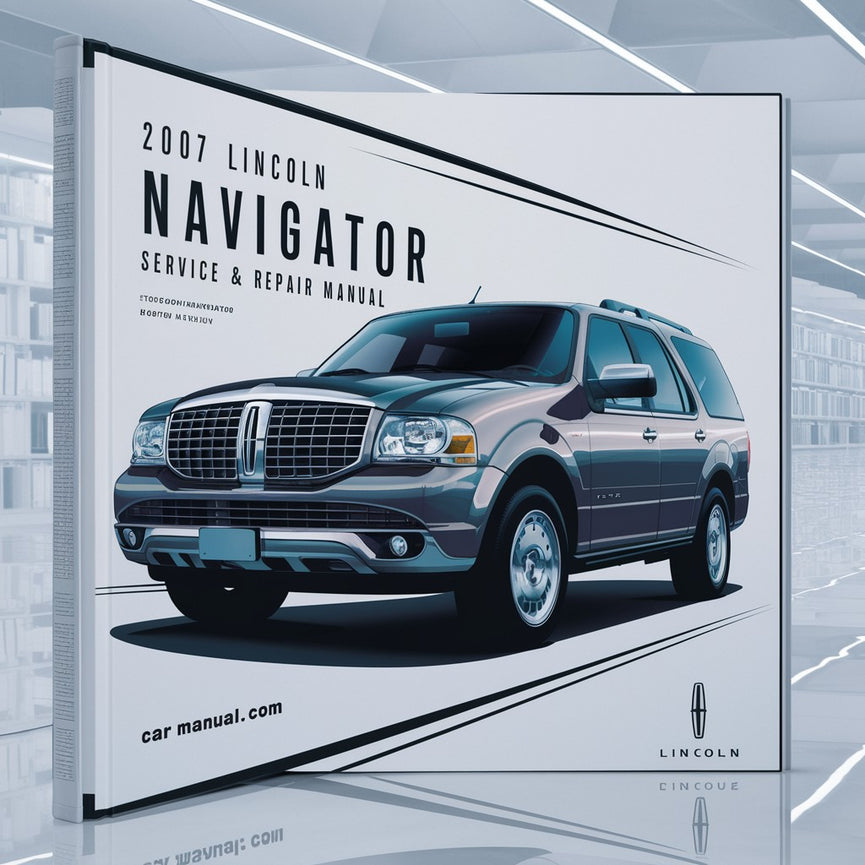 2007 Lincoln Navigator Service And Repair Manual