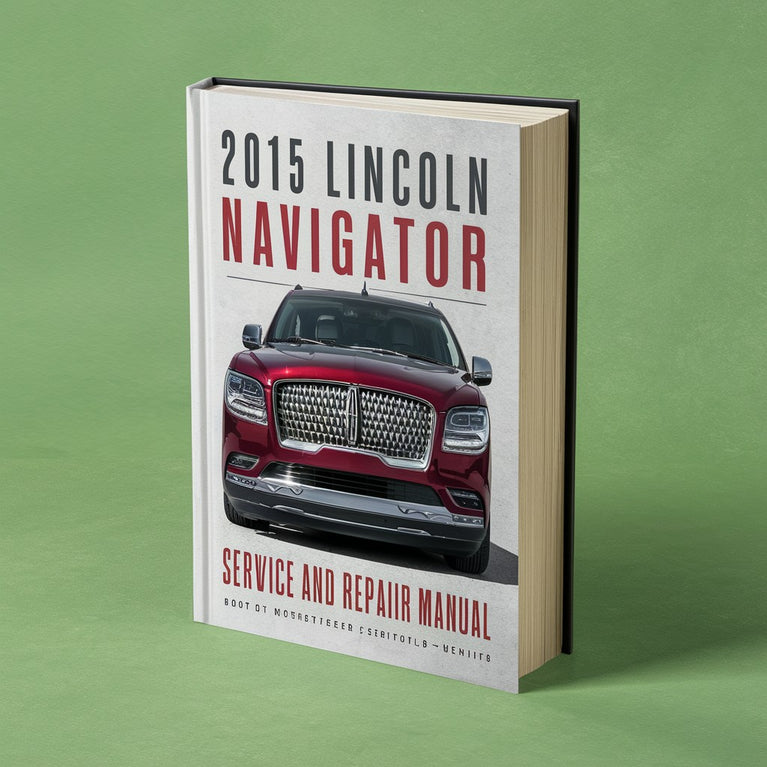 Manual de servicio y reparación del Lincoln Navigator 2015