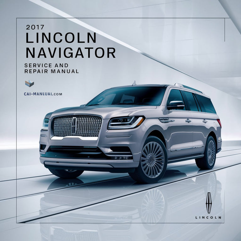 Manual de servicio y reparación del Lincoln Navigator 2017