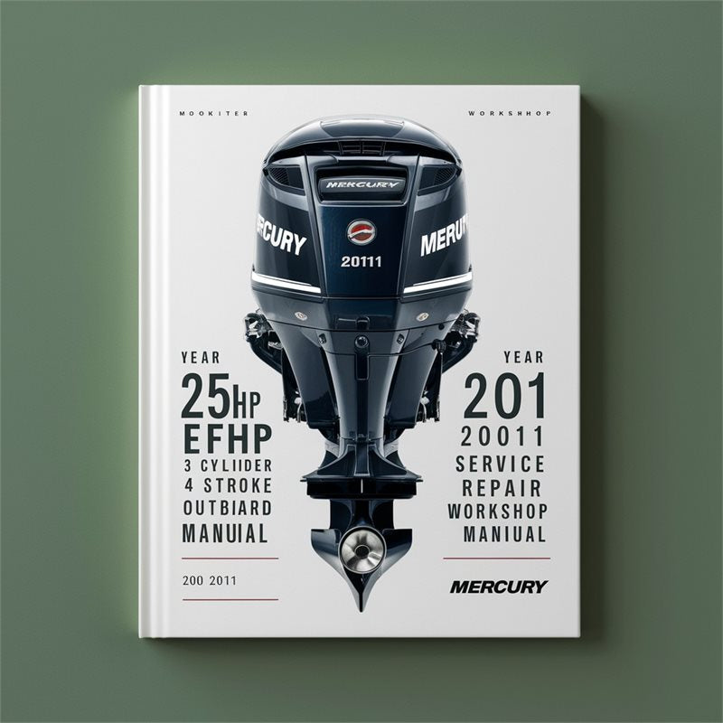 Mercury 25hp EFi 3 Cylinder 4 Stroke Outboard 2006-2011 Service Repair Workshop Manual PDF