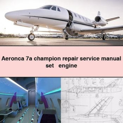 Aeronca 7A Champion Set Engine Service Repair Workshop Manual PDF