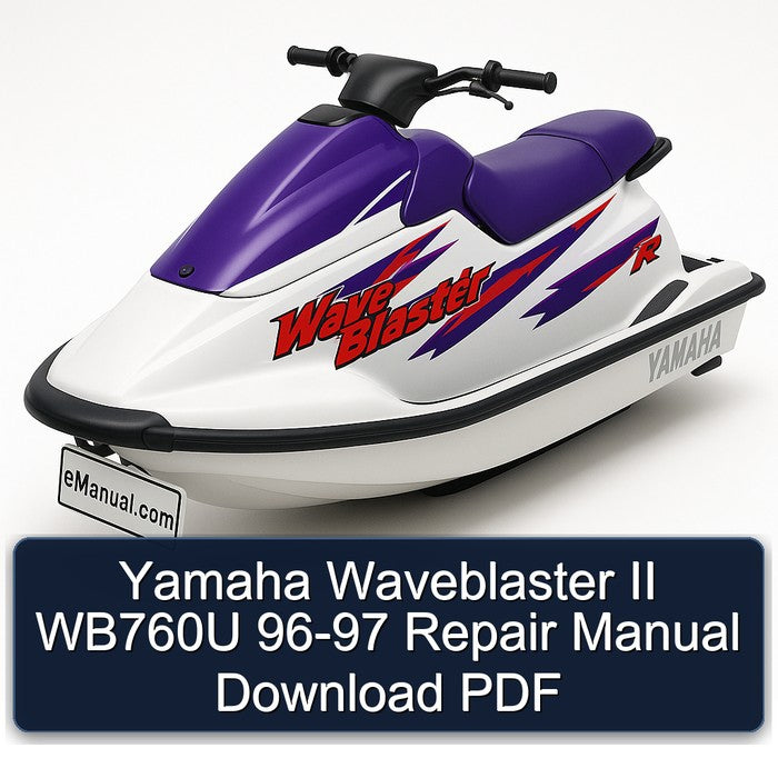 1996-1997 Yamaha Waveblaster II WB760U Service Repair Workshop Manual PDF
