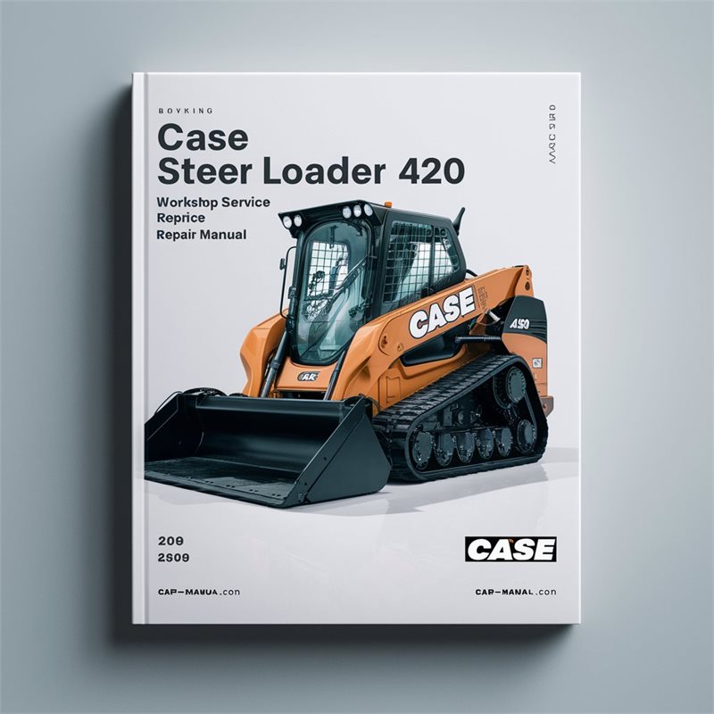 Case Skid Steer Loader 420 Service Repair Workshop Manual PDF