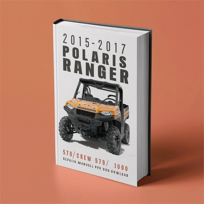 2015-2017 Polaris Ranger XP/CREW 570 900 1000 Repair Manual PDF