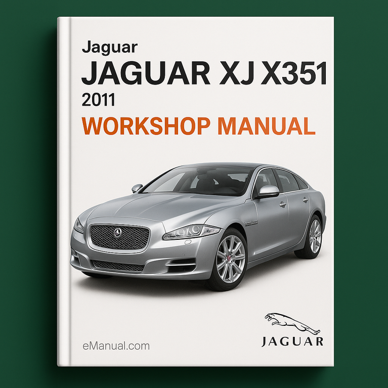 Jaguar XJ X351 Workshop Manual Service and Repair 2011
