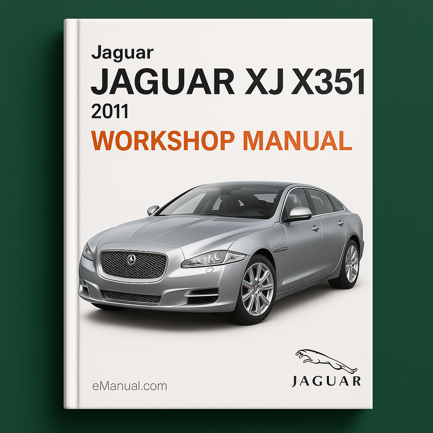 Jaguar XJ X351 Workshop Manual Service and Repair 2011
