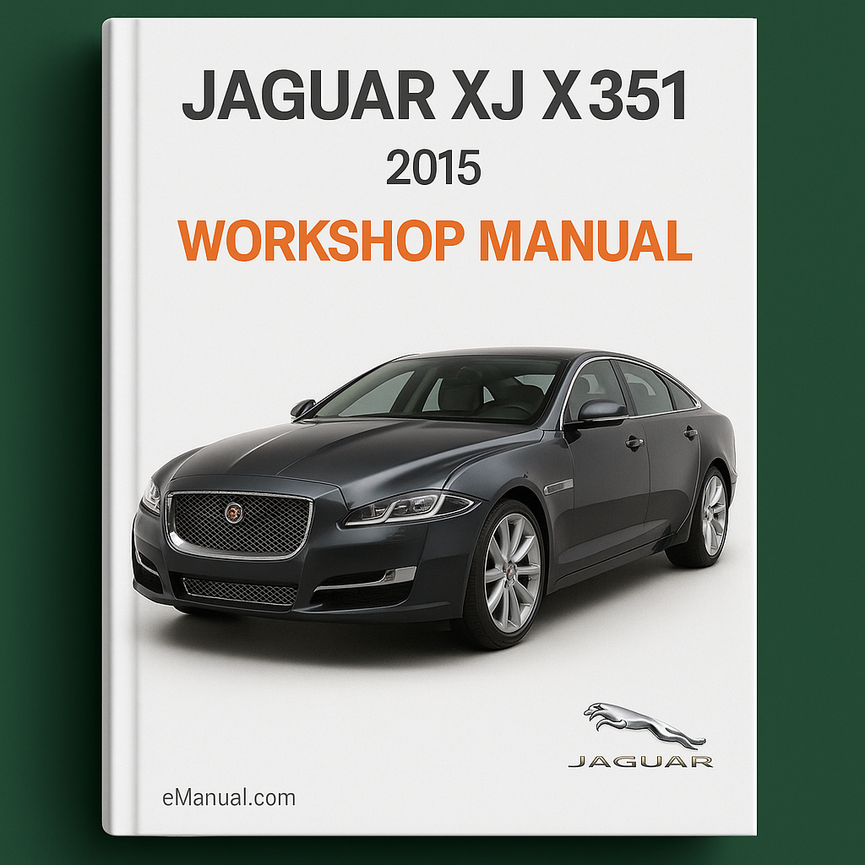 Jaguar XJ X351 Workshop Manual Service and Repair 2015