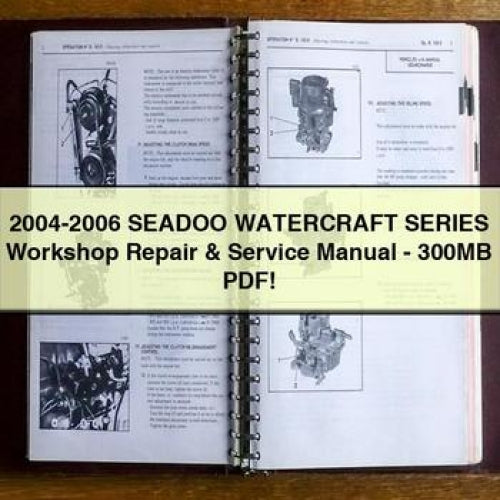 2004-2006 Seadoo Watercraft Series - 300MB Service Repair Workshop Manual PDF