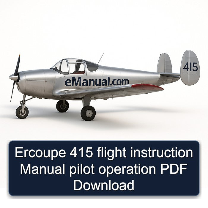 Ercoupe 415 Flight Instruction Pilot Operation Service Repair Workshop Manual PDF