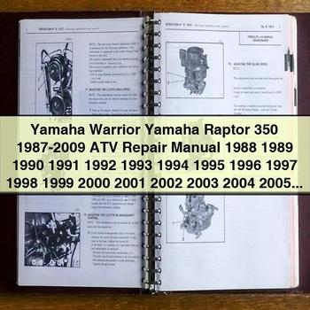 Yamaha Warrior Yamaha Raptor 350 1987-2009 ATV Repair Manual 1988 1989 1990 1991 1992 1993 1994 1995 1996 1997 1998 1999 2000 2001 2002 2003 2004 2005 2006 2007 2008