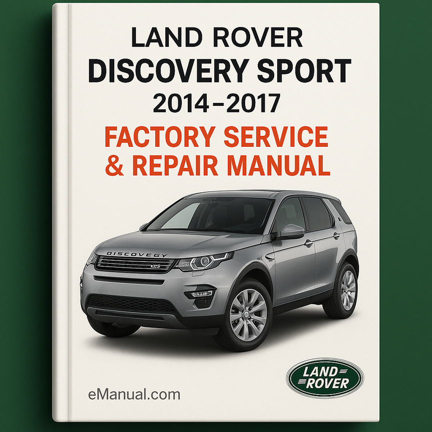 Land Rover Discovery Sport 2014-2017 Factory Service Repair Manual